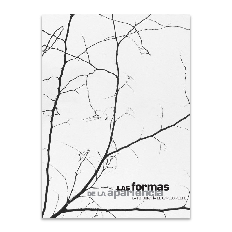 Las Formas de la Apariencia. La Fotografía De Carlos Puche - Book Design